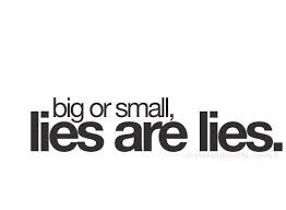 Big or small lies are lies